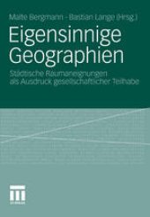 book Eigensinnige Geographien: Städtische Raumaneignungen als Ausdruck gesellschaftlicher Teilhabe