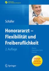 book Honorararzt - Flexibilität und Freiberuflichkeit: Akquise, Organisation, Recht, Finanzen