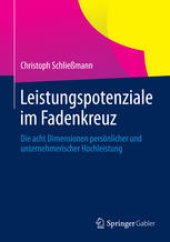 book Leistungspotenziale im Fadenkreuz: Die acht Dimensionen persönlicher und unternehmerischer Hochleistung