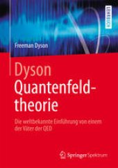 book Dyson Quantenfeldtheorie: Die weltbekannte Einführung von einem der Väter der QED