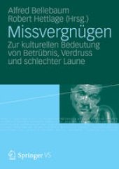 book Missvergnügen: Zur kulturellen Bedeutung von Betrübnis, Verdruss und schlechter Laune