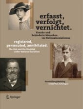 book erfasst, verfolgt, vernichtet./registered, persecuted, annihilated: Kranke und behinderte Menschen im Nationalsozialismus/The Sick and the Disabled under National Socialism