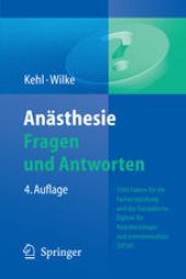 book Anästhesie Fragen und Antworten: 1590 Fakten für die Facharztprüfung und das Europäische Diplom für Anästhesiologie und Intensivmedizin (DESA)