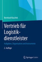 book Vertrieb für Logistikdienstleister: Aufgaben, Organisation und Instrumente