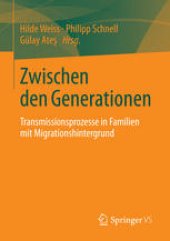 book Zwischen den Generationen: Transmissionsprozesse in Familien mit Migrationshintergrund