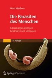 book Die Parasiten des Menschen: Erkrankungen erkennen, bekämpfen und vorbeugen