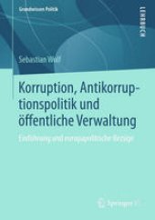 book Korruption, Antikorruptionspolitik und öffentliche Verwaltung: Einführung und europapolitische Bezüge