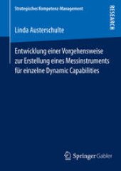 book Entwicklung einer Vorgehensweise zur Erstellung eines Messinstruments für einzelne Dynamic Capabilities