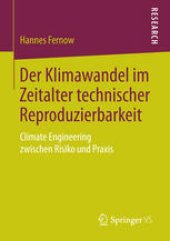 book Der Klimawandel im Zeitalter technischer Reproduzierbarkeit: Climate Engineering zwischen Risiko und Praxis