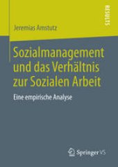 book Sozialmanagement und das Verhältnis zur Sozialen Arbeit: Eine empirische Analyse