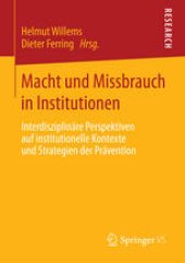 book Macht und Missbrauch in Institutionen: Interdisziplinäre Perspektiven auf institutionelle Kontexte und Strategien der Prävention