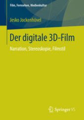 book Der digitale 3D-Film: Narration, Stereoskopie, Filmstil