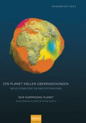 book Ein Planet voller Überraschungen/Our Surprising Planet: Neue Einblicke in das System Erde/New Insights into System Earth