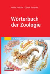 book Wörterbuch der Zoologie: Tiernamen, allgemeinbiologische, anatomische, entwicklungsbiologische, genetische physiologische und ökologische Termini