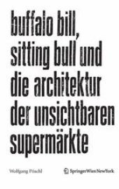 book Buffalo Bill, Sitting Bull und die Architektur der unsichtbaren Supermärkte