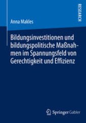 book Bildungsinvestitionen und bildungspolitische Maßnahmen im Spannungsfeld von Gerechtigkeit und Effizienz