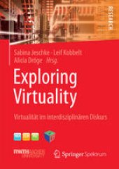 book Exploring Virtuality: Virtualität im interdisziplinären Diskurs