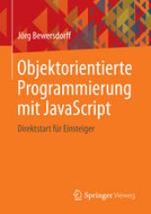 book Objektorientierte Programmierung mit JavaScript: Direktstart für Einsteiger