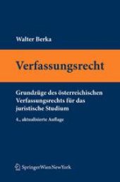 book Verfassungsrecht: Grundzüge des österreichischen Verfassungsrechts für das juristische Studium