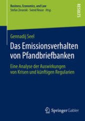 book Das Emissionsverhalten von Pfandbriefbanken: Eine Analyse der Auswirkungen von Krisen und künftigen Regularien