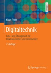 book Digitaltechnik: Lehr- und Übungsbuch für Elektrotechniker und Informatiker