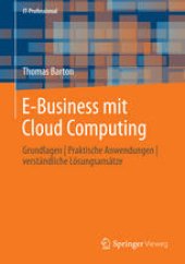 book E-Business mit Cloud Computing: Grundlagen | Praktische Anwendungen | verständliche Lösungsansätze