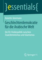 book Geschlechterdemokratie für die Arabische Welt: Die EU-Förderpolitik zwischen Staatsfeminismus und Islamismus