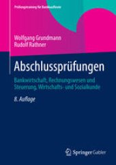 book Abschlussprüfungen: Bankwirtschaft, Rechnungswesen und Steuerung, Wirtschafts- und Sozialkunde