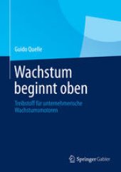 book Wachstum beginnt oben: Treibstoff für unternehmerische Wachstumsmotoren