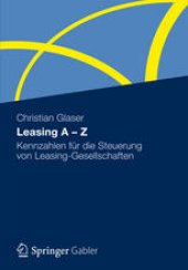 book Leasing A – Z: Kennzahlen für die Steuerung von Leasing-Gesellschaften