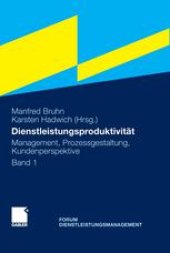 book Dienstleistungsproduktivität: Management, Prozessgestaltung, Kundenperspektive