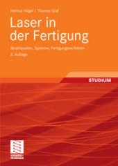 book Laser in der Fertigung: Strahlquellen, Systeme, Fertigungsverfahren