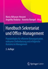 book Handbuch Sekretariat und Office-Management: Praxisleitfaden für effiziente Büroorganisation, wirksame Chefentlastung und erfolgreiche Assistenz im Management