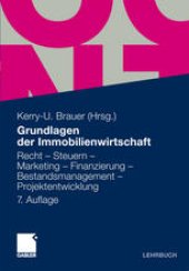 book Grundlagen der Immobilienwirtschaft: Recht – Steuern – Marketing – Finanzierung – Bestandsmanagement – Projektentwicklung