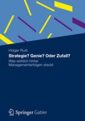 book Strategie? Genie? Oder Zufall?: Was wirklich hinter Managementerfolgen steckt