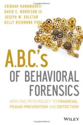 book A.B.C.'s of Behavioral Forensics: Applying Psychology to Financial Fraud Prevention and Detection