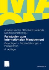 book Fallstudien zum Internationalen Management: Grundlagen – Praxiserfahrungen – Perspektiven