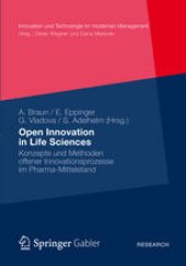 book Open Innovation in Life Sciences: Konzepte und Methoden offener Innovationsprozesse im Pharma-Mittelstand