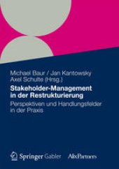 book Stakeholder Management in der Restrukturierung: Perspektiven und Handlungsfelder in der Praxis