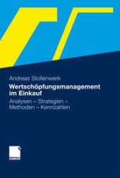 book Wertschöpfungsmanagement im Einkauf: Analysen – Strategien – Methoden – Kennzahlen