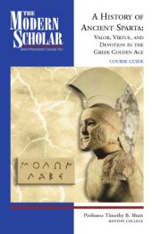 book A history of ancient Sparta : valor, virtue, and devotion in the Greek golden age