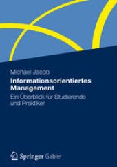 book Informationsorientiertes Management: Ein Überblick für Studierende und Praktiker