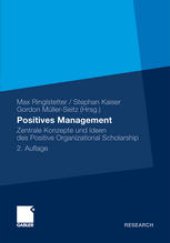 book Positives Management: Zentrale Konzepte und Ideen des Positive Organizational Scholarship