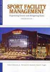 book Sport facility management : organizing events and mitigating risks