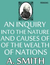 book An Inquiry into the Nature and Causes of the Wealth of Nations