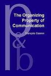 book The Organizing Property of Communication