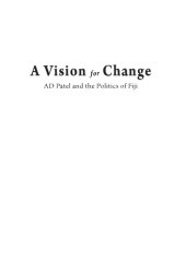 book A Vision for Change: AD Patel and the Politics of Fiji