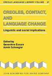 book Creoles, contact, and language change : linguistics and social implications