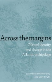 book Across the Margins: Cultural Identity and Change in the Atlantic Archipelago