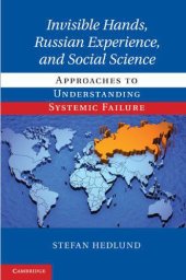 book Invisible Hands, Russian Experience, and Social Science: Approaches to Understanding Systemic Failure Hardcover